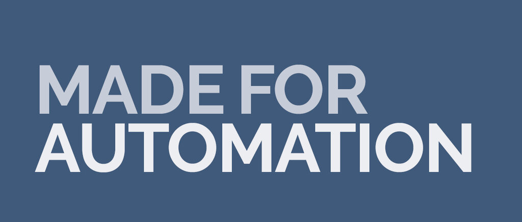 Text 'MADE FOR AUTOMATION' in uppercase letters on a blue background